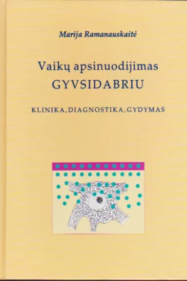 Vaikų apsinuodijimas gyvsidabriu - Ramanauskaitė Marija, knyga