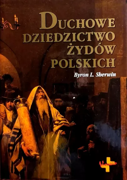Duchowe dziedzictwo Żydow polskich - Sherwin Byron L., knyga