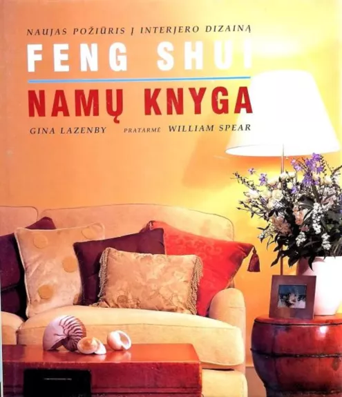 Feng shui namų knyga - Gina Lazenby, knyga