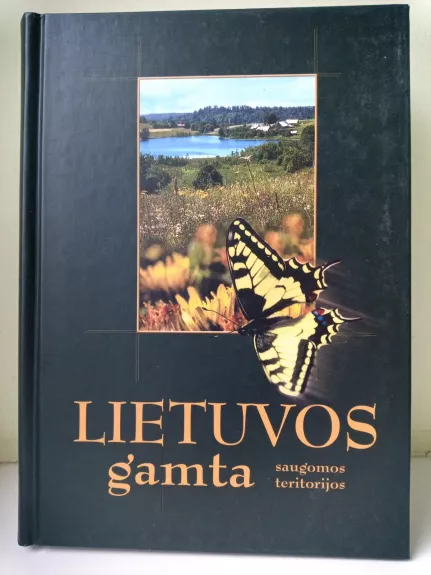 Lietuvos gamta: Saugomos teritorijos - Mindaugas Kirstukas, knyga 1