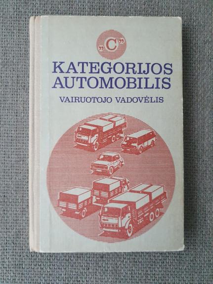 C kategorijos automobilis. Vairuotojo vadovėlis