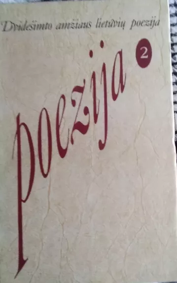 Dvidešimto amžiaus lietuvių poezija (2 tomas)