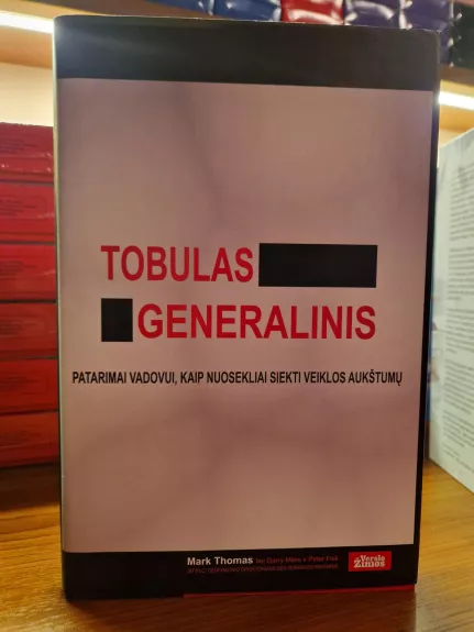 Tobulas generalinis: patarimai vadovui, kaip nuosekliai siekti veiklos aukštumų