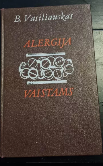 Alergija vaistams - Benjaminas Vasiliauskas, knyga 1