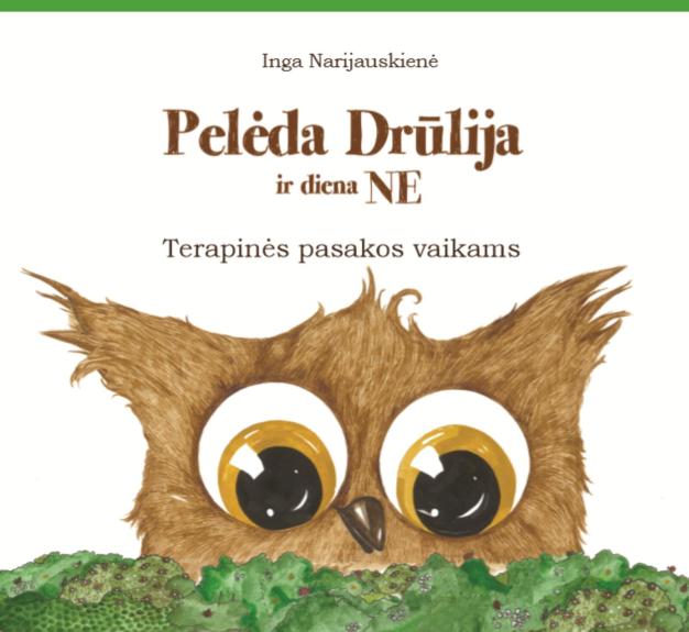 Pelėda Drūlija ir diena Ne: terapinės pasakos vaikams - Inga Narijauskienė, knyga