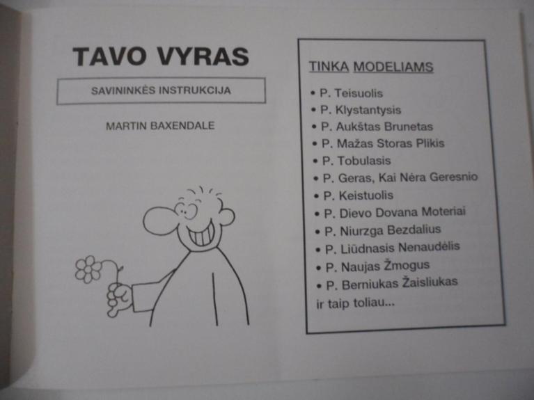 Tavo vyras: savininkės instrukcija