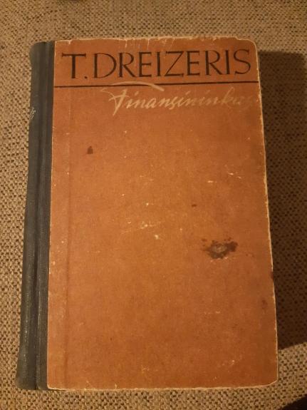 "Finansininkas" "Titanas" "Stoikas" - Teodoras Dreizeris, knyga