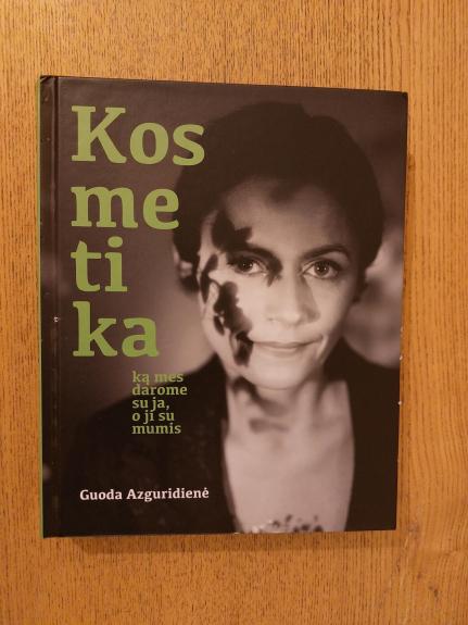 Kosmetika: ką mes darome su ja, o ji su mumis