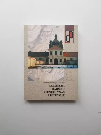 Pažaislis, baroko vienuolynas Lietuvoje - Halina Kairiūkštytė-Jacinienė, knyga