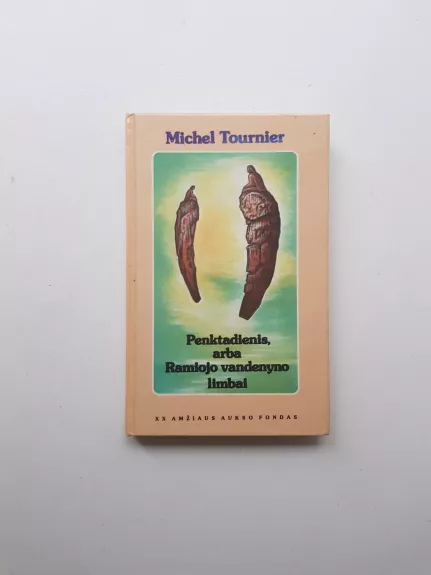 Penktadienis, arba Ramiojo vandenyno limbai - Michel Tournier, knyga