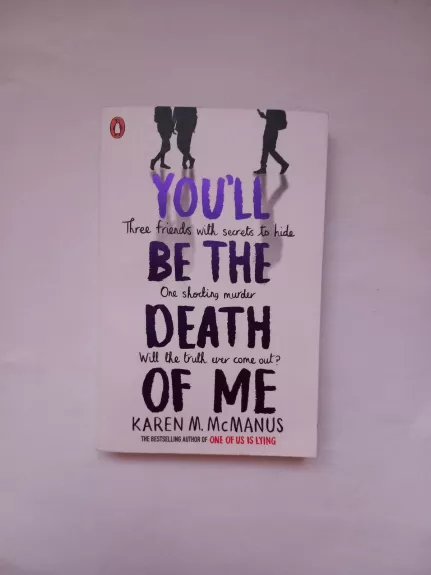 You'll Be the Death of Me - Karen M. McManus, knyga 1