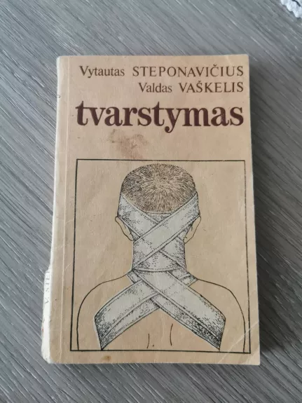 Tvarstymas - Vytautas Steponavičius, knyga 1