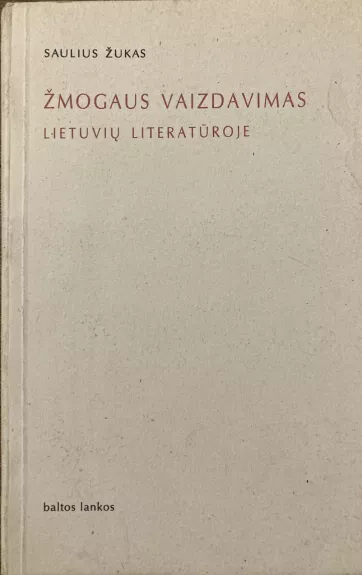 Žmogaus vaizdavimas lietuvių literatūroje