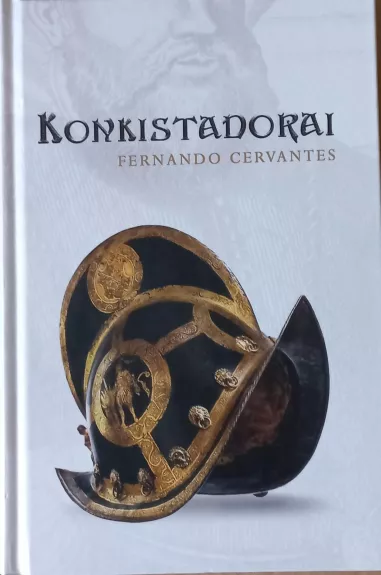 Konkistadorai - Fernando Cervantes, knyga