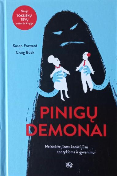 Pinigų demonai. Neleiskite jiems kenkti jūsų santykiams ir gyvenimui