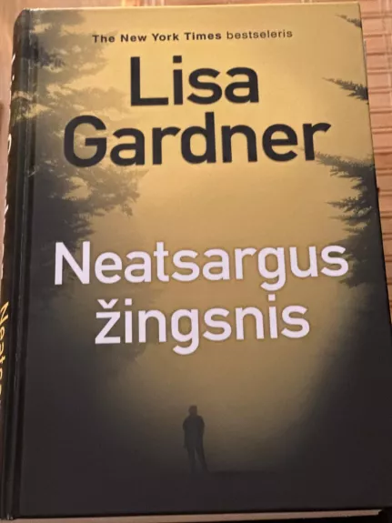 Neatsargus žingsnis - Lisa Gardner, knyga