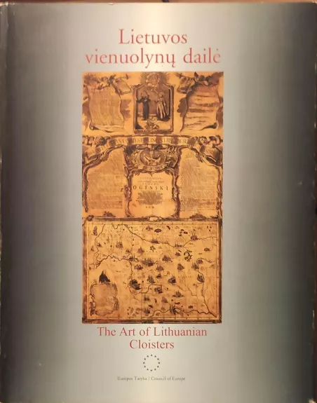 Lietuvos vienuolynų dailė / The art of Lithuanian cloisters