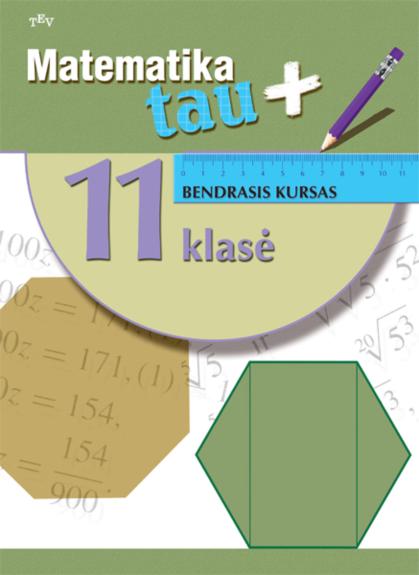 Matematika Tau plius 11 kl. Bendrasis kursas - Daiva Riukienė, knyga