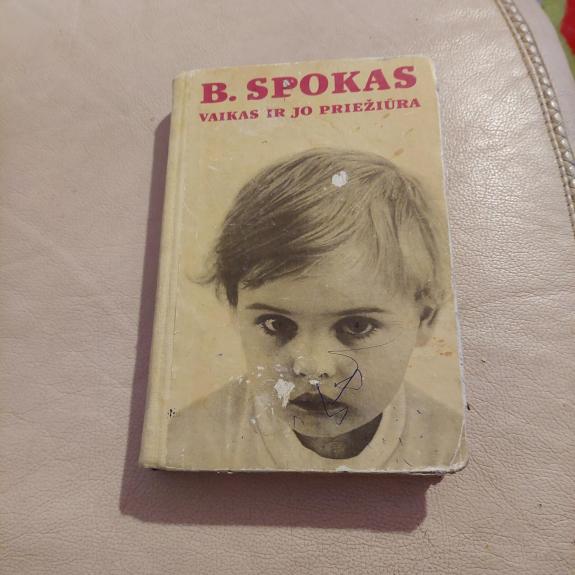 Vaikas ir jo priežiūra - Bendžaminas Spokas, knyga