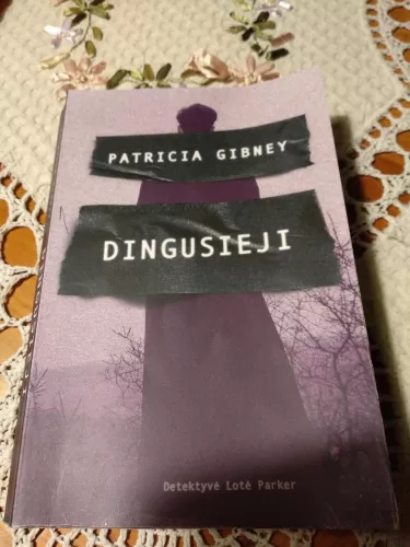 Dingusieji - Patricia Gibney, knyga