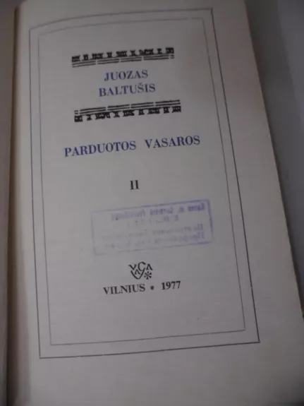 Parduotos vasaros (2 dalis) - Juozas Baltušis, knyga 1