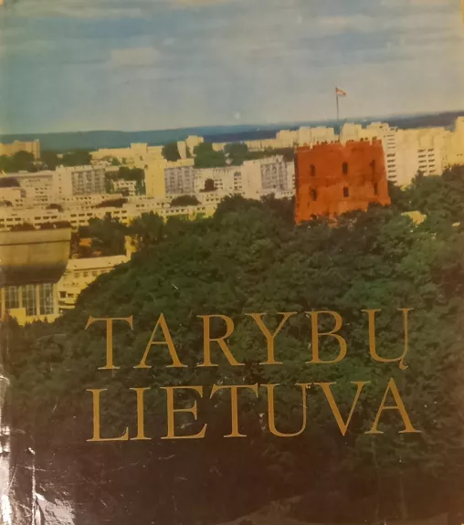 Tarybų Lietuva - Balys Bučelis, Antanas  Dakinevičius, knyga