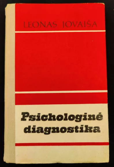 Psichologinė diagnostika - Leonas Jovaiša, knyga 1
