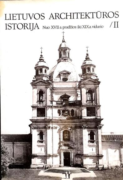Lietuvos Architektūros istorija (2 tomas)