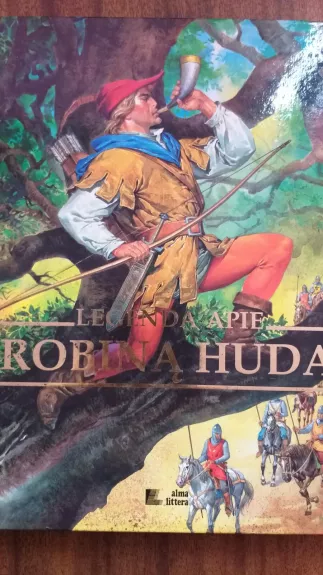 Legenda apie Robiną Hudą - Peter Holeinone, knyga