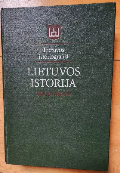 Lietuvos istorija (Lietuvos istoriografija) - Adolfas Šapoka, knyga 1