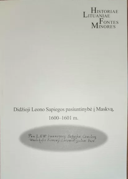 Didžioji Leono Sapiegos pasiuntinybė į Maskvą 1600-1601 m.