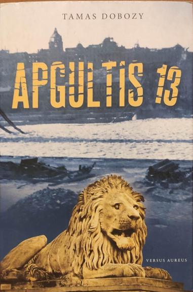 Apgultis 13 - Tamas Dobozy, knyga 1