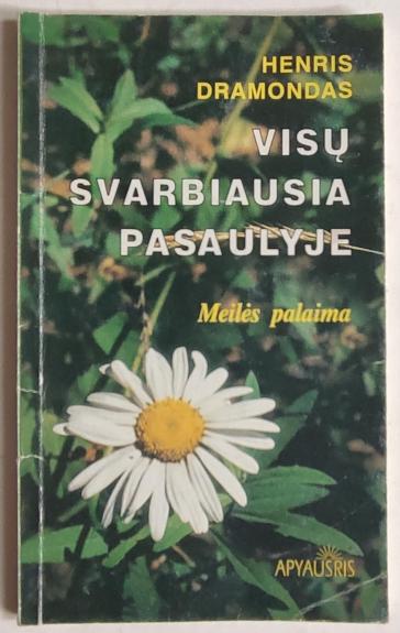 Visų svarbiausia pasaulyje: meilės palaima