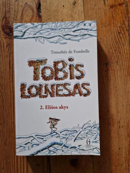 Tobis Lolnesas. Elišos akys