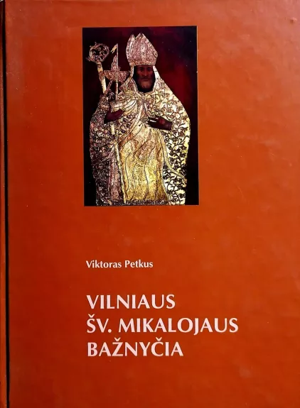 Vilniaus Šv. Mikalojaus bažnyčia - Viktoras Petkus, knyga