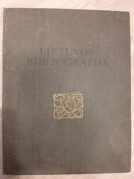 Lietuvos bibliografija 1547-1861: papildymai - A. Daugaravičienė, ir kiti , knyga 1