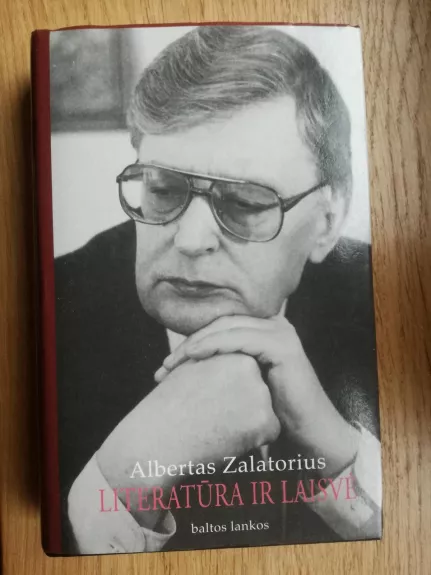 Literatūra ir laisvė - Albertas Zalatorius, knyga