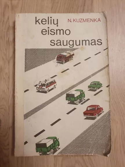 Kelių eismo saugumas - N. Kuzmenka, knyga
