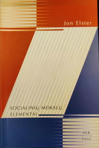 Socialinių mokslų elementai - Jon Elster, knyga 1