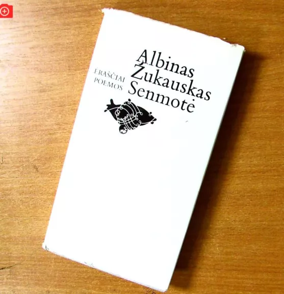 Senmotė. Eilėraščiai. Poemos - Albinas Žukauskas, knyga