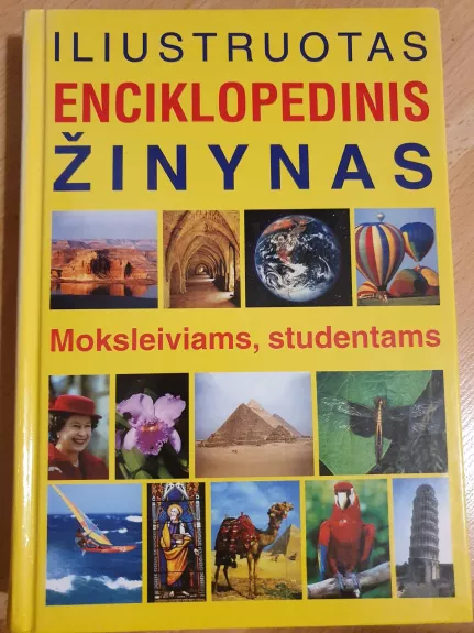 Iliustruotas enciklopedinis žinynas - Autorių Kolektyvas, knyga