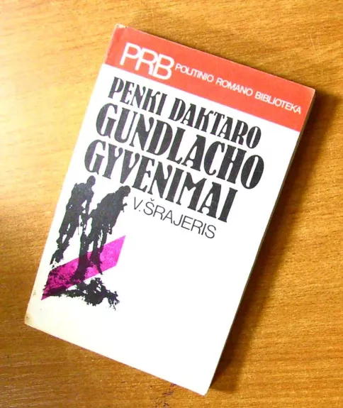 Penki daktaro Gundlacho gyvenimai