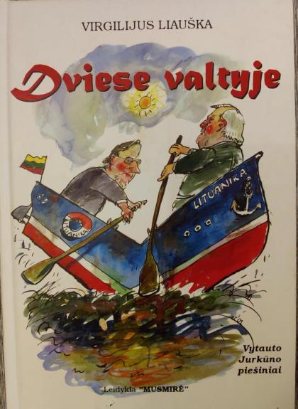 Dviese valtyje