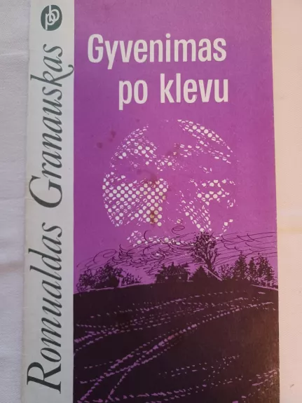 Gyvenimas po klevu - Romualdas Granauskas, knyga