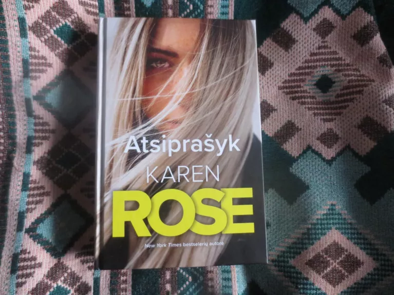 Atsiprašyk - Karen Rose, knyga