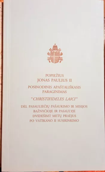 Posinodinis apaštališkasis paraginimas "Christifideles laici" - Autorių Kolektyvas, knyga
