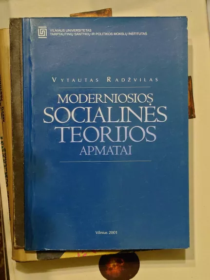 Moderniosios socialinės teorijos apmatai: įvadinių paskaitų - Vytautas Radžvilas, knyga