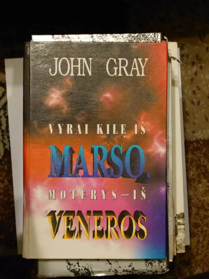Vyrai kilę iš Marso, moterys-iš Veneros - John Gray, knyga