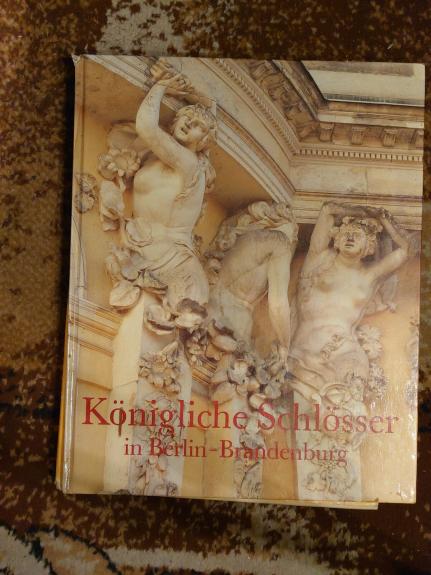 Konigliche schlosser in Berlin - Brandemburg