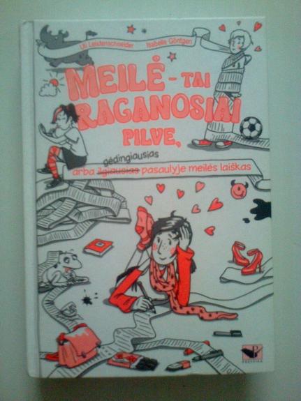 Meilė- tai raganosiai pilve, arba gėdingiausias pasaulyje laiškas